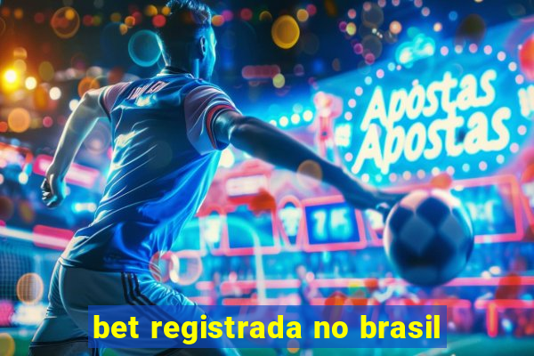 bet registrada no brasil